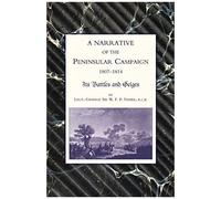 Narrative Of The Peninsular Campaign 1807 -1814its Battles And Sieges
