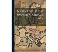 Narrative Of The Spanish Marriage Treaty