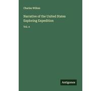 Narrative of the United States Exploring Expedition: Vol. 4