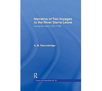 Narrative Of Two Voyages To The River Sierra Leone During The Years 1791-1793