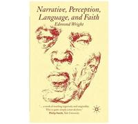 Narrative, Perception, Language And Faith
