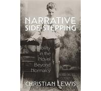 Narrative Side-Stepping Disability in the Novel Beyond Normalcy - Christian Lewis - Cornell University Press - ebook (ePub) - Livre