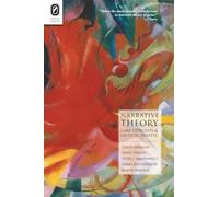Narrative Theory: Core Concepts and Critical Debates