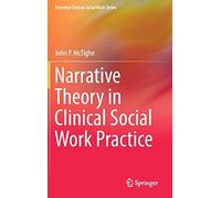 Narrative Theory In Clinical Social Work Practice