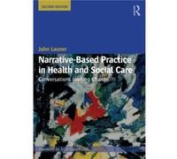 Narrative-Based Practice In Health And Social Care