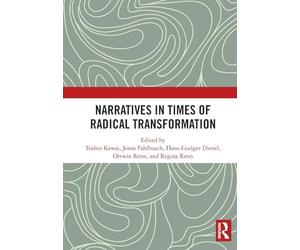 Narratives in Times of Radical Transformation