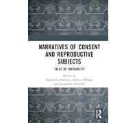 Narratives of Consent and Reproductive Subjects