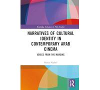 Narratives of Cultural Identity in Contemporary Arab Cinema: Voices from the Margins