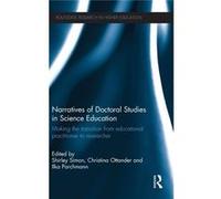 Narratives Of Doctoral Studies In Scienc Shirley Ucl Institute Of Education Simon, Ottander Uk , Sweden Christina Umea University, Ilka Leibniz Institute For Science And Mathematics Education Parchman