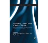Narratives Of Doctoral Studies In Scienc Shirley Ucl Institute Of Education Simon, Ottander Uk , Sweden Christina Umea University, Ilka Leibniz Institute For Science And Mathematics Education Parchman