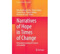 Narratives of Hope in Times of Change: Networked Learning for Futures of Possibility