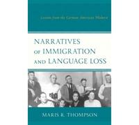 Narratives Of Immigration And Language Loss