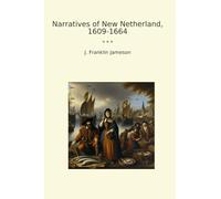 Narratives of New Netherland, 1609-1664