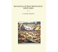 Narratives of New Netherland, 1609-1664