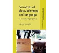 Narratives Of Place, Belonging And Language