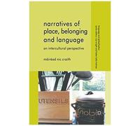 Narratives Of Place, Belonging And Language