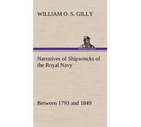 Narratives Of Shipwrecks Of The Royal Navy; Between 1793 And 1849
