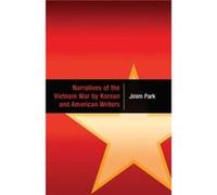Narratives Of The Vietnam War By Korean And American Writers