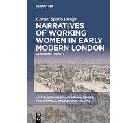 Narratives of Working Women in Early Modern London: Gendering the City