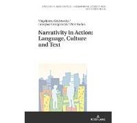 Narrativity In Action: Language, Culture And Text