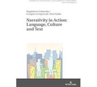 Narrativity In Action: Language, Culture And Text