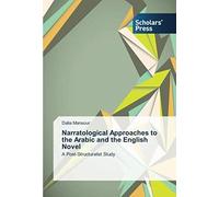 Narratological Approaches To The Arabic And The English Novel