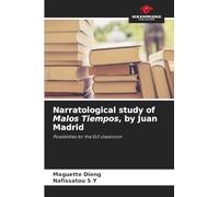 Narratological study of Malos Tiempos, by Juan Madrid