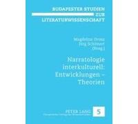 Narratologie Interkulturell, Budapester Studien Zur Literaturwissenschaft Eèotvèos Lorâand Tudomâanyegyetem, Universitèat Hamburg, Jèorg Schèonert, Magdolna Orosz (Auteur)