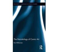 Narratology Of Comic Art Kai Mikkonen, (Auteur)