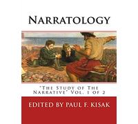 Narratology: "The Study of The Narrative" Vol. 1 of 2