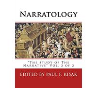 Narratology: "The Study of The Narrative" Vol. 2 of 2