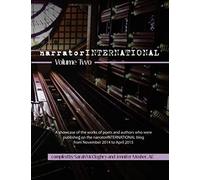 Narratorinternational Volume 2: A Showcase Of Poets And Authors Who Were Published On The Narratorinternational Blog From 1 November 2014 To 30 April 2015