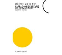 Narrazioni identitarie. Teorie e analisi nella letteratura del secondo millennio