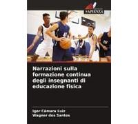 Narrazioni Sulla Formazione Continua Degli Insegnanti Di Educazione Fisica