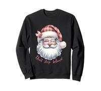 N'arrêtez Pas de Croire à l'esprit du Père Noël Sweatshirt