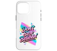 N'arrêtez Pas de Croire au Design Disco Vintage des années 70 et 80 Coque pour iPhone 16 Pro Max