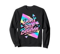 N'arrêtez Pas de Croire au Design Disco Vintage des années 70 et 80 Sweatshirt