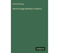 Narrow Gauge Railways in America