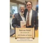 NARROW ROAD LIFE LESSONS FOR ALL SHADES OF JESUS