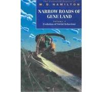 Narrow Roads of Gene Land W. D. Hamilton (Auteur)