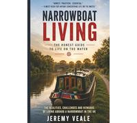 Narrowboat Living: The Honest Guide to Life on the Water