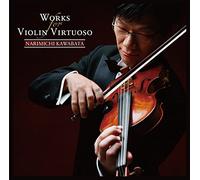 NARUMICHI KAWAHATA - Works for Violin Virtuoso [Import Allemand]
