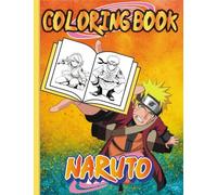 Naruto Coloring Book: The Ultimate activity book for kids All ages