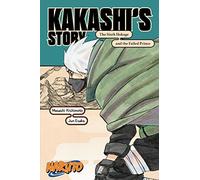 Naruto: Kakashi’s Story--The Sixth Hokage and the Failed Prince