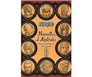 Naruto - romans - Tome 11 - Nouvelles d’Akatsuki Shin Towada (Auteur), Masashi Kishimoto (Auteur)