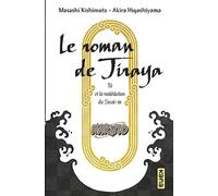 Naruto - romans - Tome 15 - Le roman de Jiraya, Tô et la malédiction du Sosai-in - Masashi Kishimoto - Kana Eds - broché - Manga