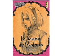 Naruto - romans - Tome 7 - Le roman de Sakura Tomohito Ohsaki (Auteur), Masashi Kishimoto (Auteur)