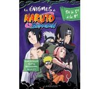 François Lecellier – Naruto Shippuden – Énigmes de la 5e à la 4e – Broché – Larousse