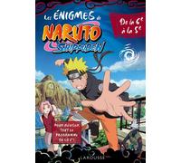 Aurore Meyer – Les énigmes de Naruto Shippuden de la 6e à la 5e – Broché – Larousse