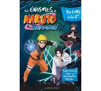 Aurore Meyer – Naruto Shippuden : Énigmes du CM2 à la 6e – Broché – Larousse